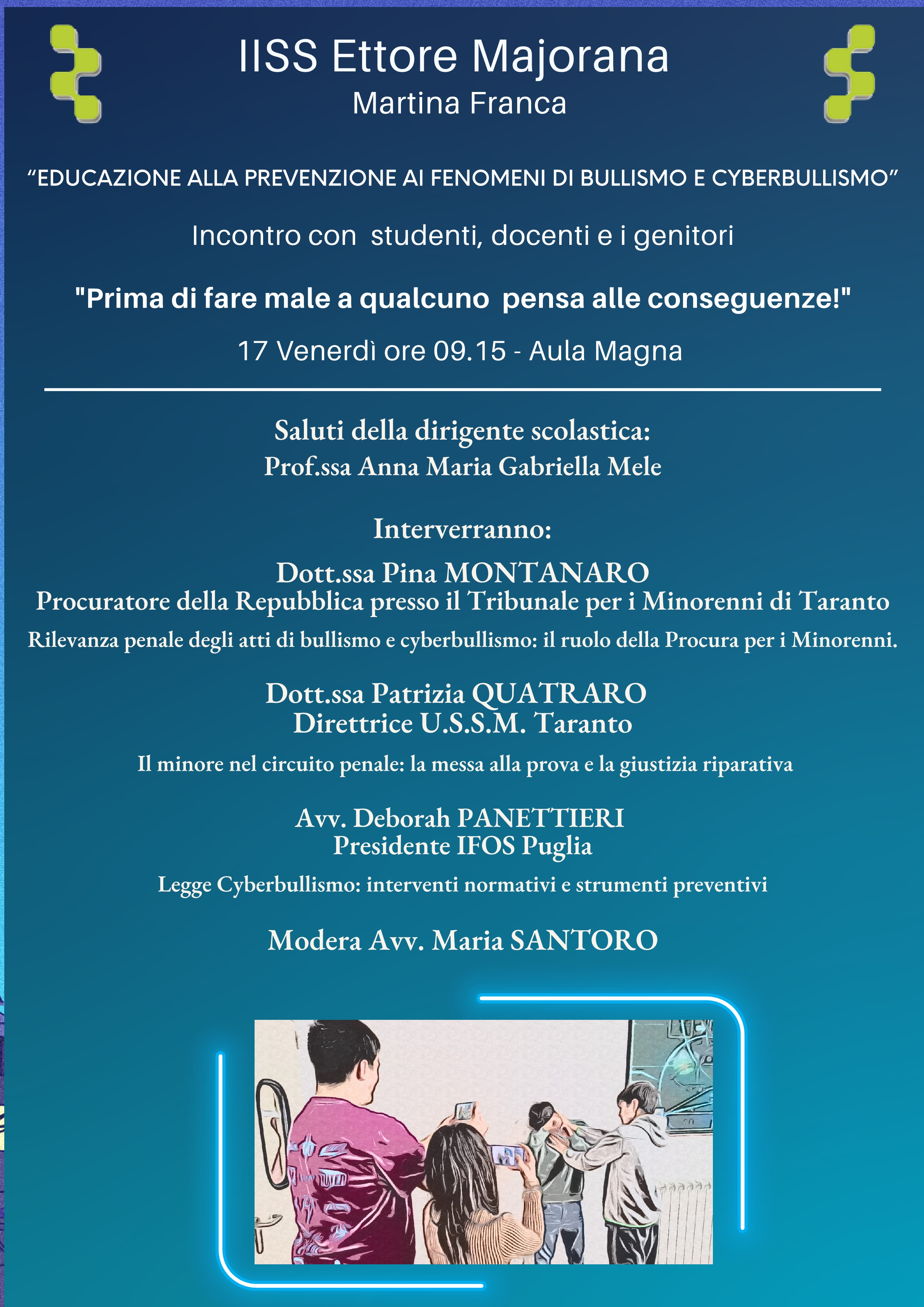 Prevenzione ai fenomeni di Bullismo e Cyberbullismo - “Prima di fare male a qualcuno pensa alle conseguenze”